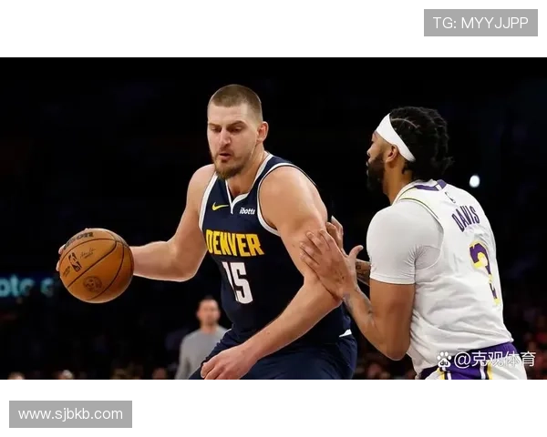 约基奇连三场30加统治全联盟